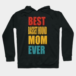 Vintage Best Basset Hound Mom Ever T-shirt Hoodie